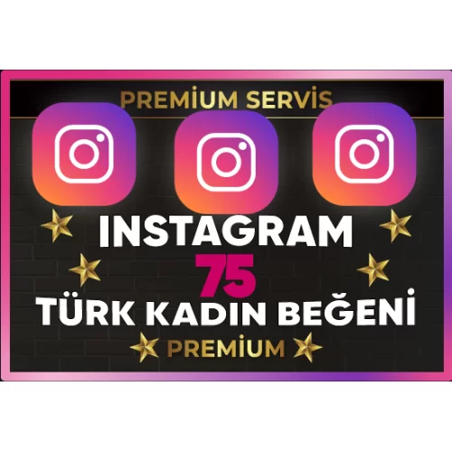  ⚡ PREMİUM  İNSTAGRAM TÜRK KADIN 75 BEĞENİ⚡